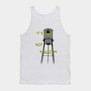 It's Hughson NOT Houston! Tank Top